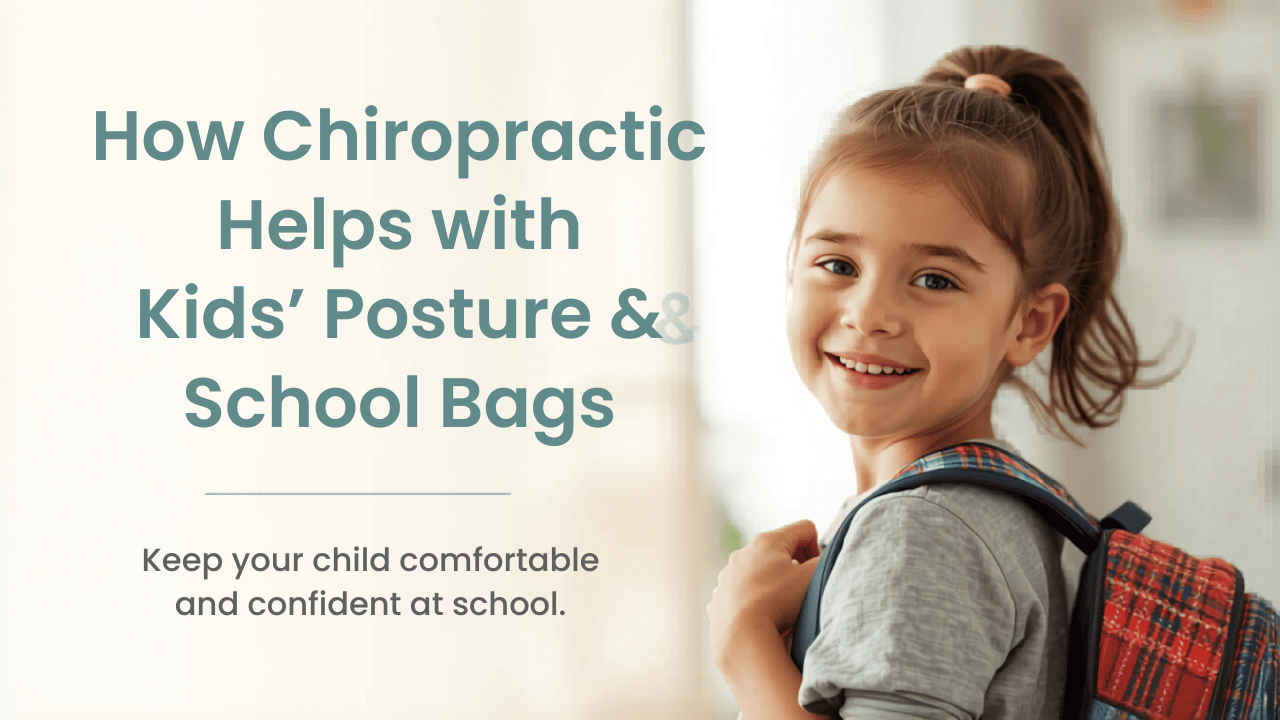 How Chiropractic Helps with Kids’ Posture & School Bags