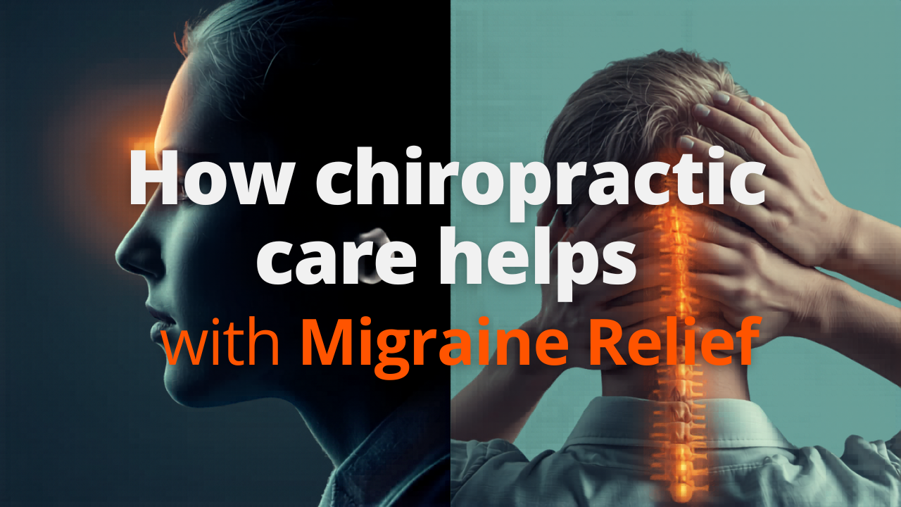 How Chiropractic Care Helps with Migraine Relief